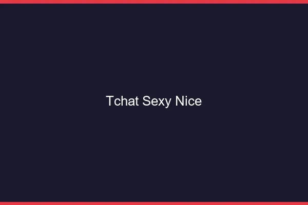 Tchat sexy Nice